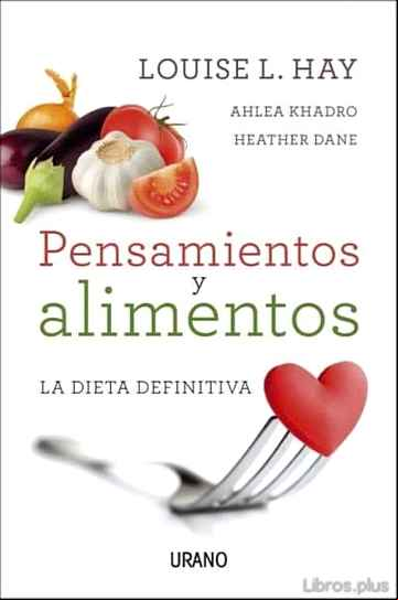 Descargar gratis ebook PENSAMIENTOS Y ALIMENTOS: LA DIETA DEFINITIVA en epub