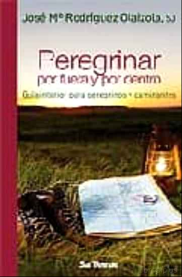 Descargar gratis ebook PEREGRINAR POR FUERA Y POR DENTRO en epub