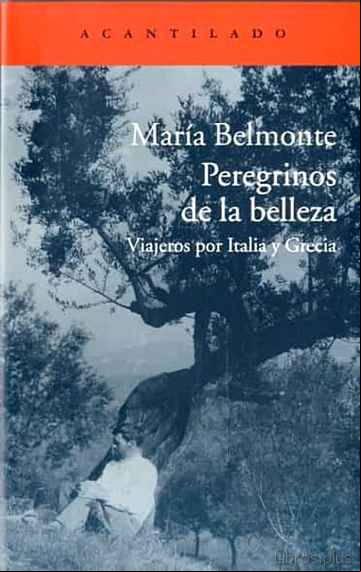 Descargar gratis ebook PEREGRINOS DE LA BELLEZA: VIAJEROS POR ITALIA Y GRECIA en epub