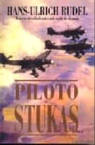 Descargar gratis ebook PILOTO DE STUKAS (5º ED.) en epub