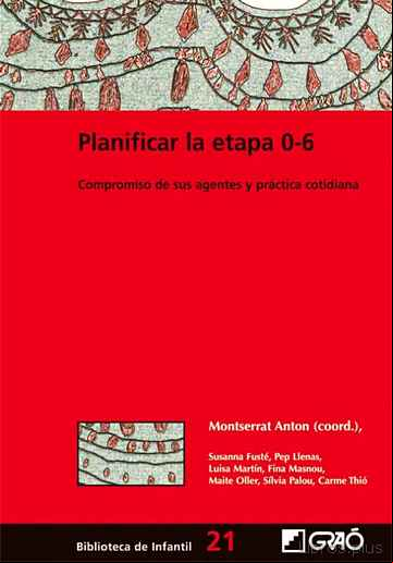 Descargar ebook PLANIFICAR LA ETAPA 0-6: COMPROMISO DE SUS AGENTES Y PRACTICA COT IDIANA