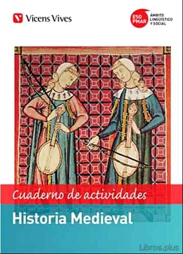 Descargar ebook PMAR-ESO. HISTORIA MEDIEVAL. ACTIVIDADES SEGUNDO SECUNDARIA SOCIALES CASTELLANO GENERAL