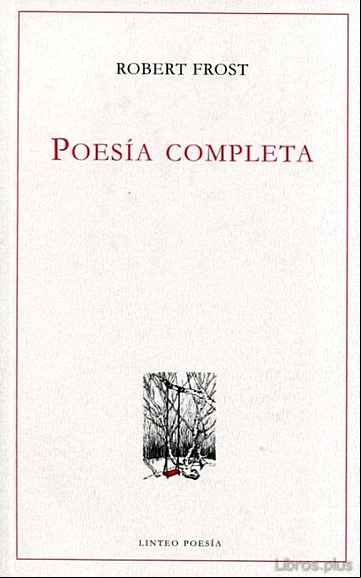 Descargar gratis ebook POESÍA COMPLETA ROBERT FROST en epub