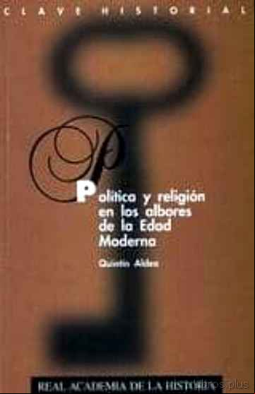 Descargar gratis ebook POLITICA Y RELIGION EN LOS ALBORES DE LA EDAD MODERNA en epub