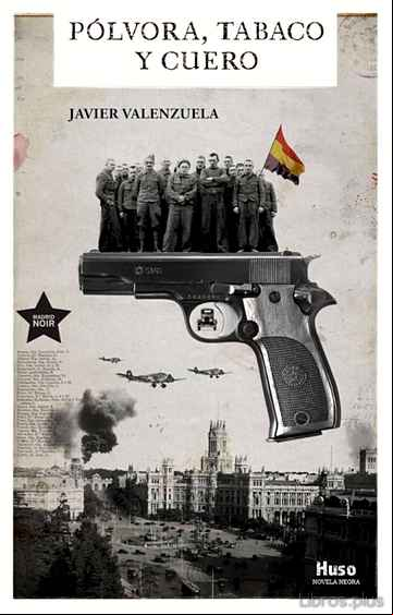Descargar ebook POLVORA, TABACO Y CUERO