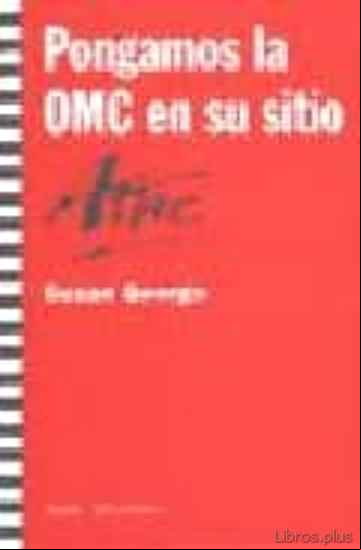 Descargar gratis ebook PONGAMOS LA OMC EN SU SITIO en epub