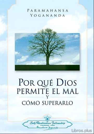 Descargar gratis ebook POR QUÉ DIOS PERMITE EL MAL Y COMO SUPERARLO en epub