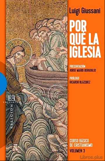 Descargar ebook POR QUE LA IGLESIA (3ª ED.): CURSO BASICO DE CRISTINIAMISMO (VOL. 3)