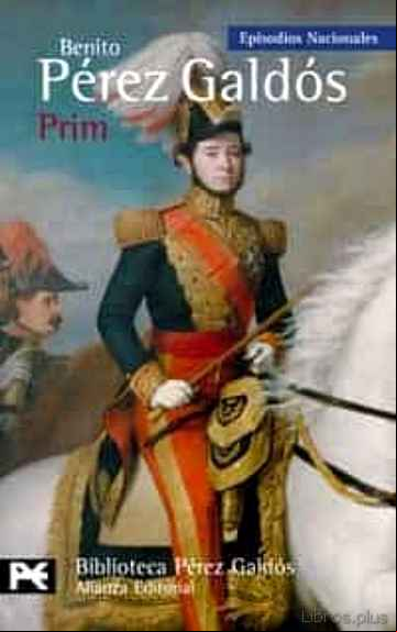 Descargar ebook PRIM (EPISODIOS NACIONALES, 39 / CUARTA SERIE)