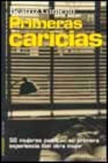 Descargar ebook PRIMERAS CARICIAS: 50 MUJERES CUENTAN SU PRIMERA EXPERIENCIA CON OTRA MUJER