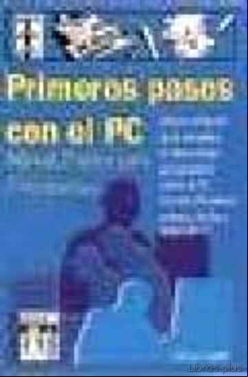 Descargar gratis ebook PRIMEROS PASOS CON EL PC: MANUAL BASICO PARA PRINCIPIANTES en epub