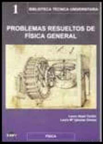Descargar ebook PROBLEMAS RESUELTOS DE FISICA GENERAL (2ª ED.)