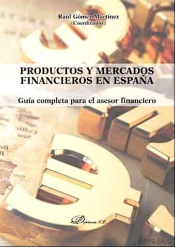 Descargar gratis ebook PRODUCTOS Y MERCADOS FINANCIEROS EN ESPAÑA en epub