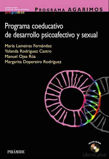 Descargar ebook PROGRAMA AGARIMOS. PROGRAMA COEDUCATIVO DE DESARROLLO PSICOAFECTI VO Y SEXUAL (INCLUYE CD-ROM)