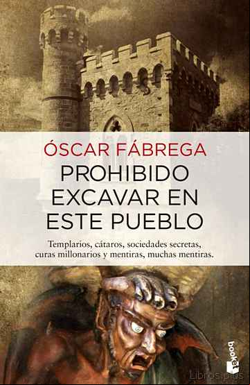Descargar ebook PROHIBIDO EXCAVAR EN ESTE PUEBLO