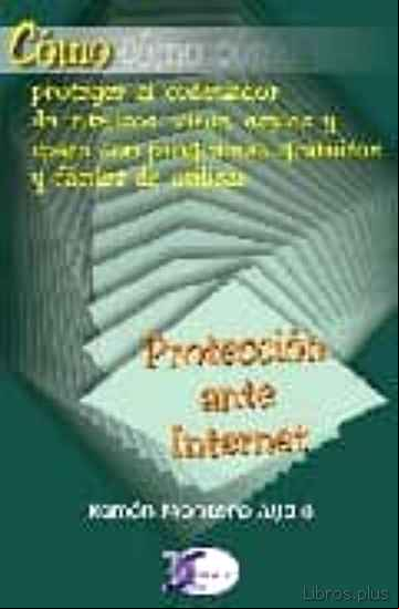 Descargar gratis ebook PROTECCION ANTE INTERNET (COMO PROTEGER EL ORDENADOR) en epub