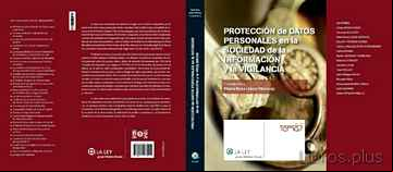 Descargar gratis ebook PROTECCION DE DATOS PERSONALES EN LA SOCIEDAD DE LA INFORMACION Y LA VIGILANCIA en epub