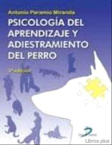 Descargar gratis ebook PSICOLOGIA DEL APRENDIZAJE Y ADIESTRAMIENTO DEL PERRO en epub