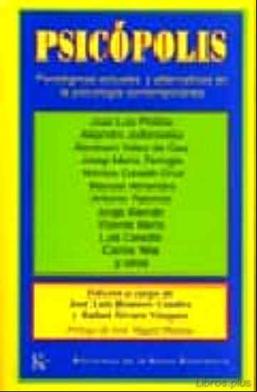 Descargar ebook PSICOPOLIS: PARADIGMAS ACTUALES Y ALTERNATIVOS EN LA PSICOLOGIA C ONTEMPORANEA
