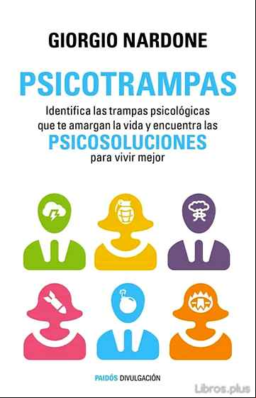 Descargar ebook PSICOTRAMPAS: IDENTIFICA LAS TRAMPAS PSICOLOGICAS QUE TE AMARGAN LA VIDA Y ENCUENTRA LAS PSICOSOLUCIONES PARA VIVIR MEJOR