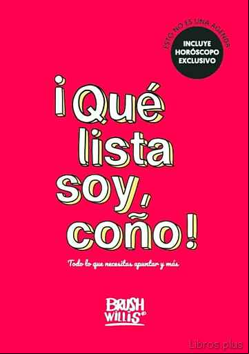 Descargar gratis ebook ¡QUE LISTA SOY, COÑO! TODO LO QUE NECESITAS APUNTAR Y MÁS en epub