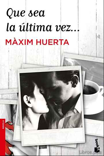 Descargar gratis ebook QUE SEA LA ULTIMA VEZ en epub