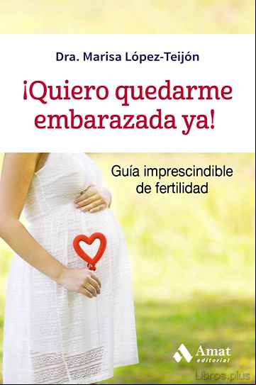 Descargar gratis ebook ¡QUIERO QUEDARME EMBARAZADA YA! en epub