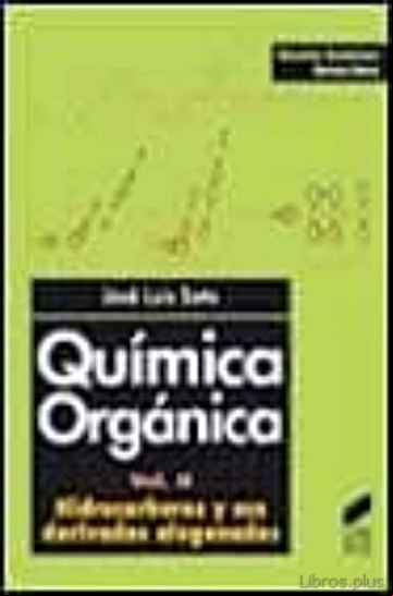 Descargar gratis ebook QUIMICA ORGANICA II: HIDROCARBUROS Y SUS DERIVADOS HALOGENOS en epub