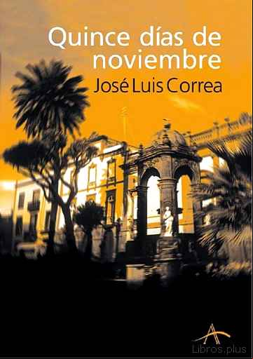Descargar ebook QUINCE DIAS DE NOVIEMBRE (SERIE RICARDO BLANCO 1)