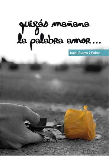 Descargar ebook QUIZAS MAÑANA LA PALABRA AMOR