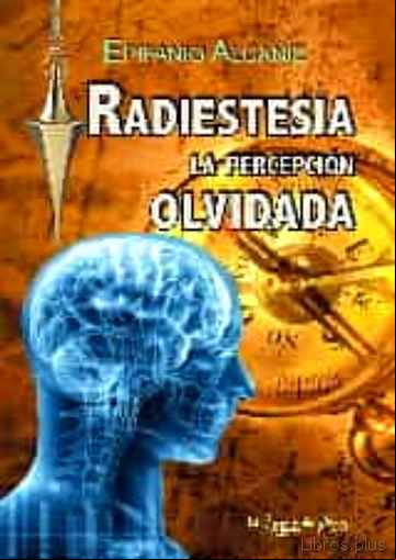 Descargar gratis ebook RADIESTESIA: LA PERCEPCION OLVIDADA en epub