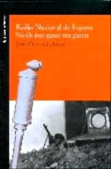 Descargar gratis ebook RADIO NACIONAL DE ESPAÑA: NACIDA PARA GANAR UNA GUERRA. en epub