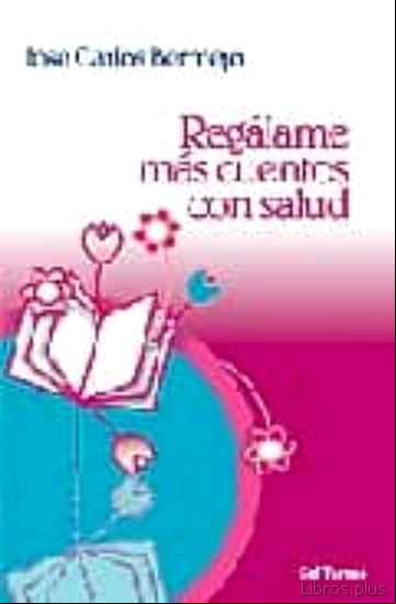 Descargar gratis ebook REGALAME MAS CUENTOS CON SALUD en epub