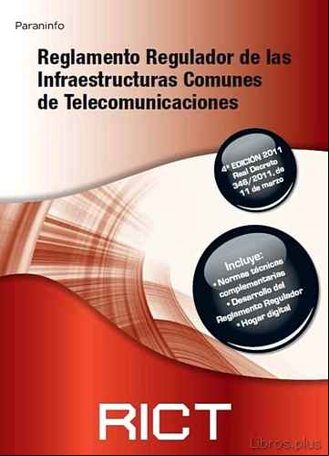 Descargar gratis ebook REGLAMENTO REGULADOR DE LAS INFRAESTRUCTURAS COMUNES DE TELECOMUN ICACIONES. 4ª ED. en epub