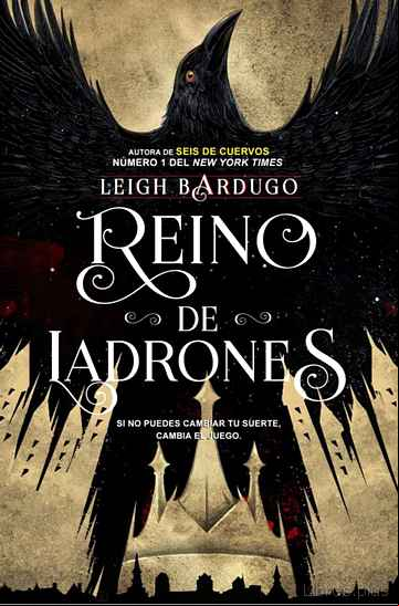 Descargar ebook REINO DE LADRONES (SEIS DE CUERVOS II)