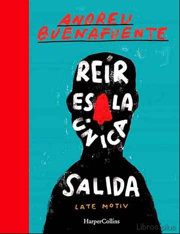 Descargar gratis ebook REIR ES LA ÚNICA SALIDA en epub