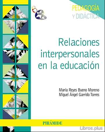 Descargar gratis ebook RELACIONES INTERPERSONALES EN LA EDUCACION en epub