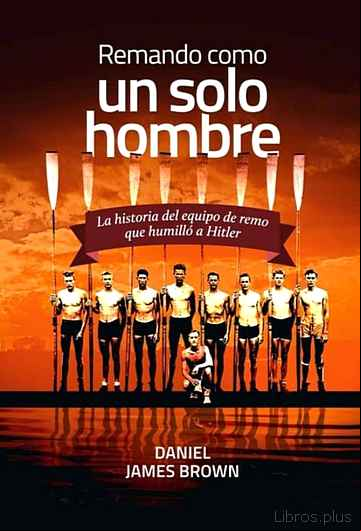 Descargar gratis ebook REMANDO COMO UN SOLO HOMBRE en epub