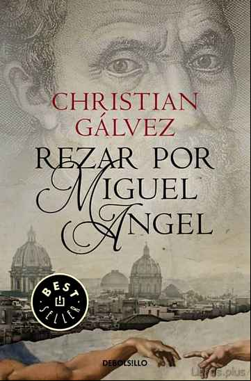 Descargar gratis ebook REZAR POR MIGUEL ANGEL (CRONICAS DEL RENACIMIENTO 2) en epub