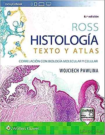 Descargar gratis ebook ROSS: HISTOLOGIA TEXTO Y ATLAS (8ª ED.) en epub
