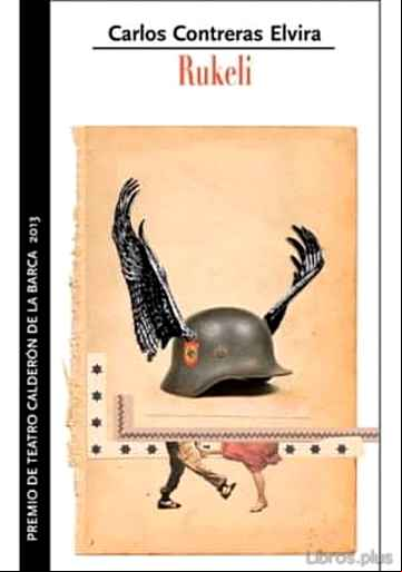 Descargar gratis ebook RUKELI: PREMIO DE TEATRO CALDERÓN DE LA BARCA 2013 en epub