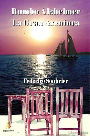 Descargar gratis ebook RUMBO ALZHEIMER. LA GRAN AVENTURA en epub