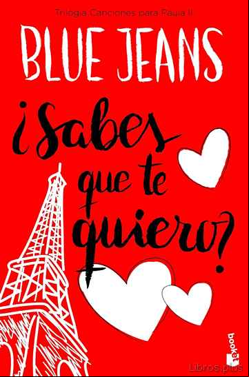 Descargar ebook ¿SABES QUE TE QUIERO? (TRILOGIA CANCIONES PARA PAULA 2)