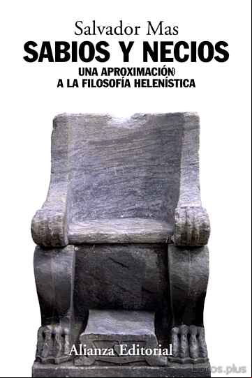 Descargar gratis ebook SABIOS Y NECIOS: UNA APROXIMACION A LA FILOSOFIA HELENISTICA en epub