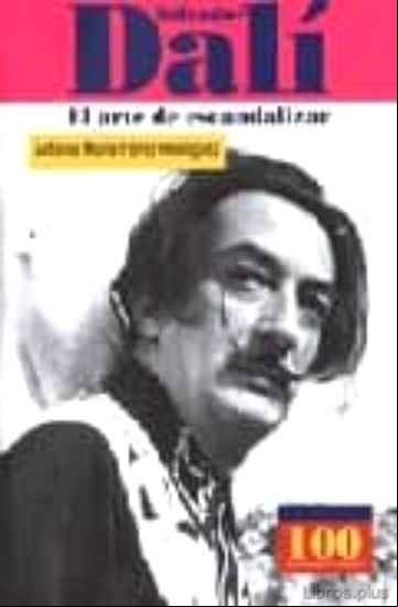 Descargar gratis ebook SALVADOR DALI. EL ARTE DE ESCANDALIZAR en epub
