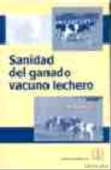 Descargar gratis ebook SANIDAD DEL GANADO VACUNO LECHERO en epub