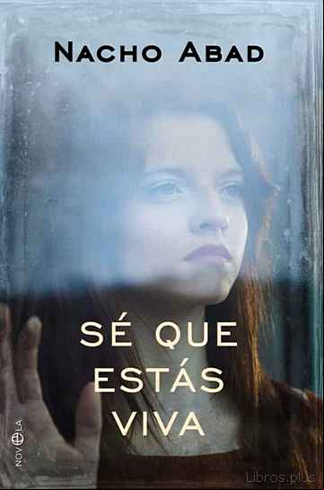 Descargar gratis ebook SÉ QUE ESTÁS VIVA en epub