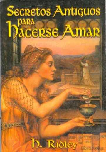 Descargar gratis ebook SECRETOS ANTIGUOS PARA HACERSE AMAR en epub