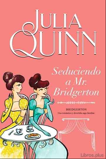 Descargar gratis ebook SEDUCIENDO A MR. BRIDGERTON (SERIE BRIDGERTON 4) en epub