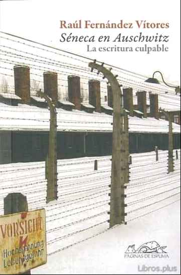 Descargar gratis ebook SENECA EN AUSCHWITZ:LA ESCRITURA CULPABLE en epub